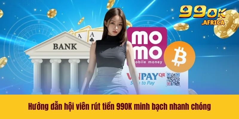 Rút Tiền 99OK - Các Bước Nhận Thưởng Khủng Về Ví Cá Nhân 3 Hướng dẫn hội viên rút tiền 99OK minh bạch nhanh chóng