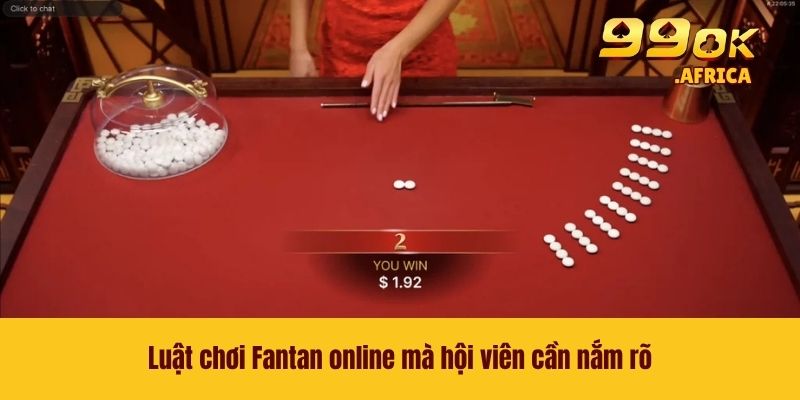 Fantan Online - Trò Chơi May Rủi Mới Lạ Ăn Khách Nhất 99OK 3 Luật chơi Fantan online mà hội viên cần nắm rõ